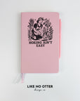 Pink Hoeing Ain't Easy Lined Journal