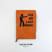 Rawhide Per My Last Email Lined Journal