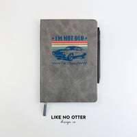 Grey I'm Not Old I'm Classic Lined Journal