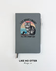 Grey I Do What I Want All Day Every Day Lined Journal