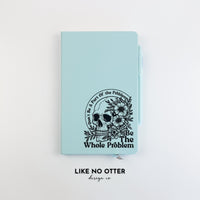 Sky Blue Don’t be a part of the problem. Be the whole Problm. Lined Journal