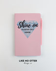 Pink Shine On You Batshit Crazy Diamond Lined Journal