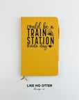 Yellow Could Be a Train Station Kind of Day Lined Journal