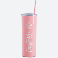 20oz Skinny Tumblers