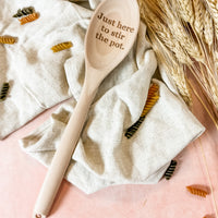 Just Here to Stir the Pot - Wooden Spoon