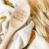 No Bitchin in My Kitchen - Wooden Spoon