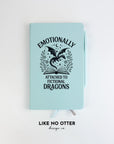 Light Blue Emotionally Attached to Fictional Dragons Lined Journal
