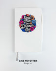 White Keep Calm and Dream On Lined Journal
