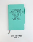 Teal If You Walk a Mile in My Shoes You'll End Up in the Wine Aisle Lined Journal