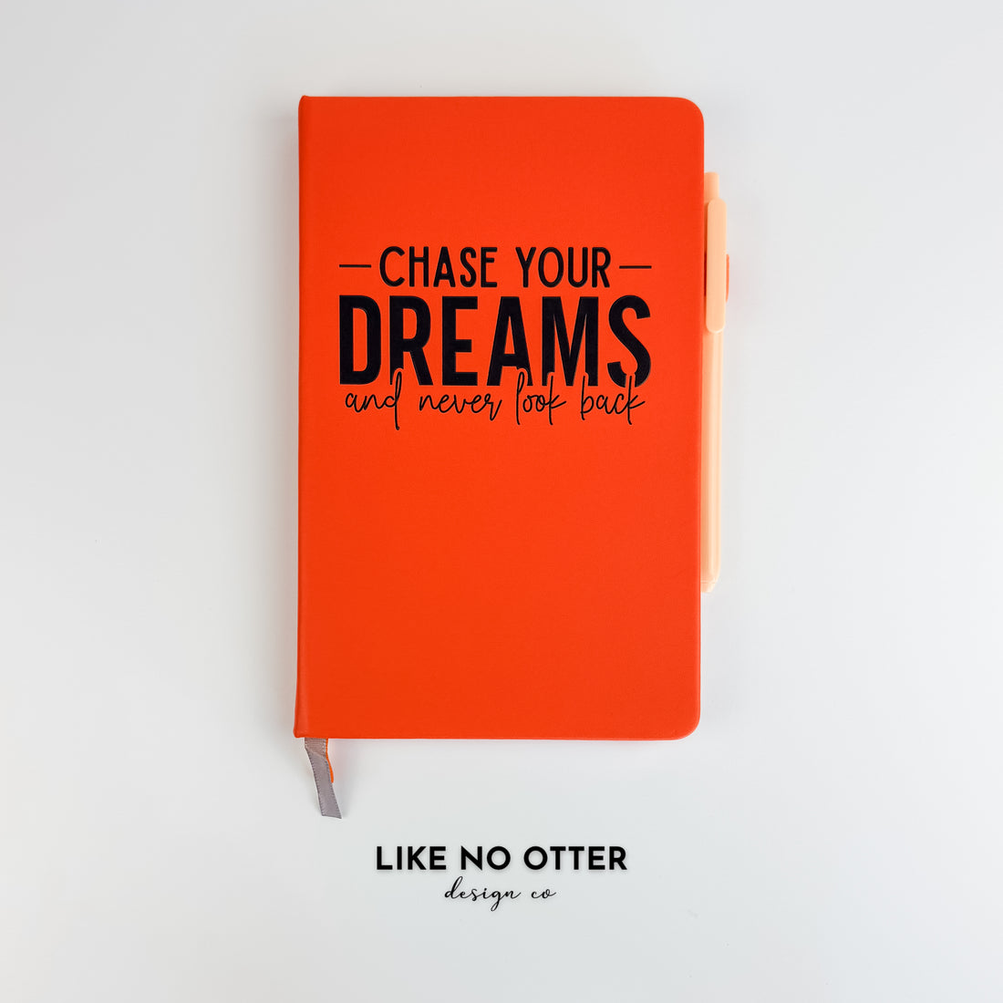 Orange Chase Your Dreams and Never Look Back Lined Journal