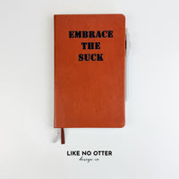 Brown Embrace the Suck Lined Journal