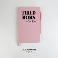 Pink Tired Moms Club Lined Journal