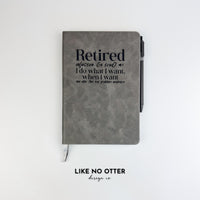 Grey Retired I Do What I Want Lined Journal
