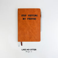 Rawhide Stop Petting My Peeves Lined Journal