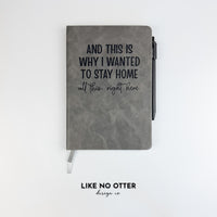 Grey  And This Is Why I Wanted to Stay Home Lined Journal