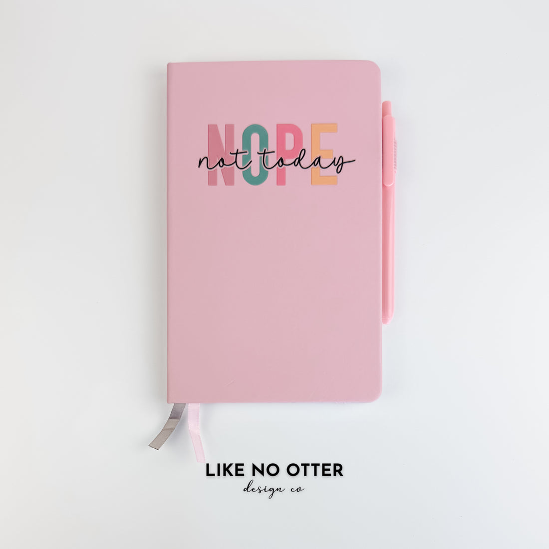 Pink Nope Not Today Lined Journal
