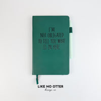 Green I'm Not Obligated to Tell You What is in Here Lined Journal