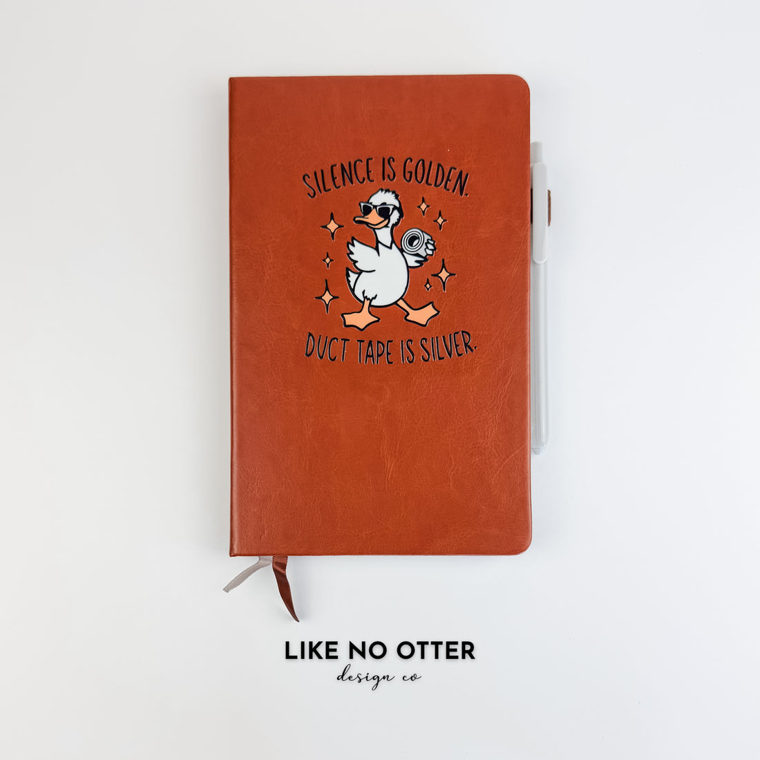 Brown Silence is Golden Duct Tape is Silver Lined Journal