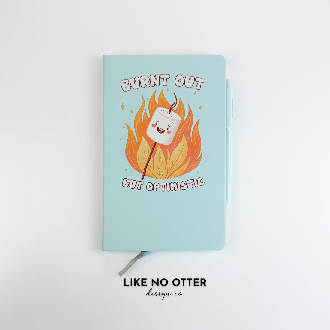 Sky Blue Burnt Out But Optimistic Lined Journal