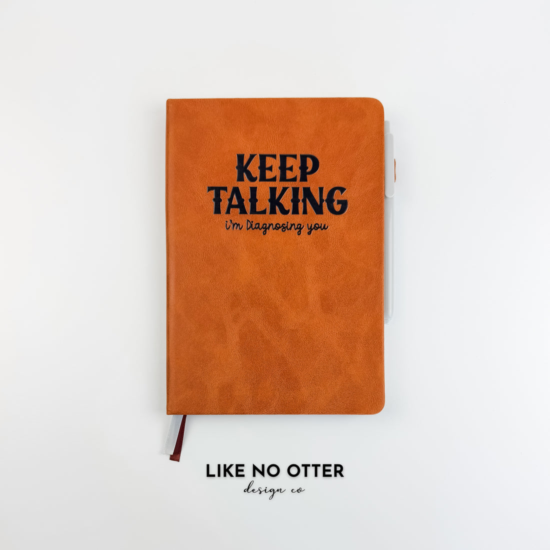 Rawhide Keep Talking I'm Diagnosing You Lined Journal