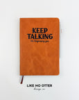 Rawhide Keep Talking I'm Diagnosing You Lined Journal