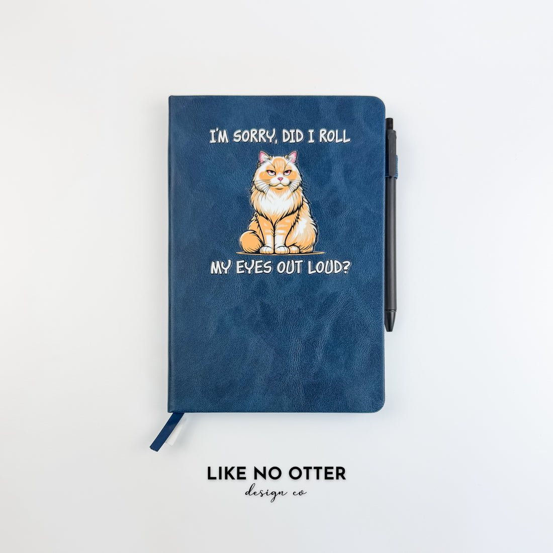 Navy I'm Sorry Did I Roll My Eyes Out Loud? Lined Journal