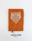 Rawhide Don't Let the Fear of Striking Out Keep You From Playing the Game Lined Journal