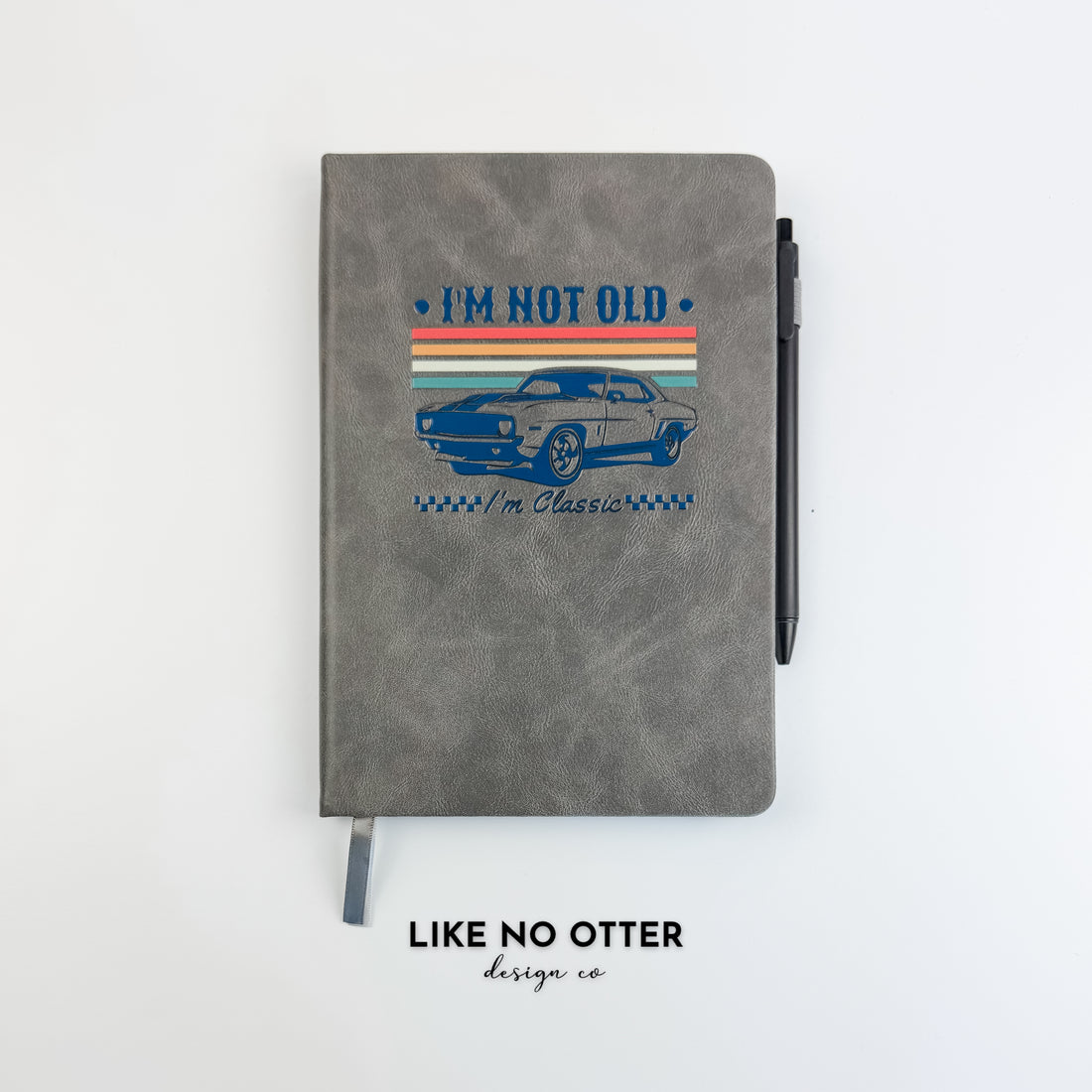 Grey  I'm Not Old I'm Classic Lined Journal