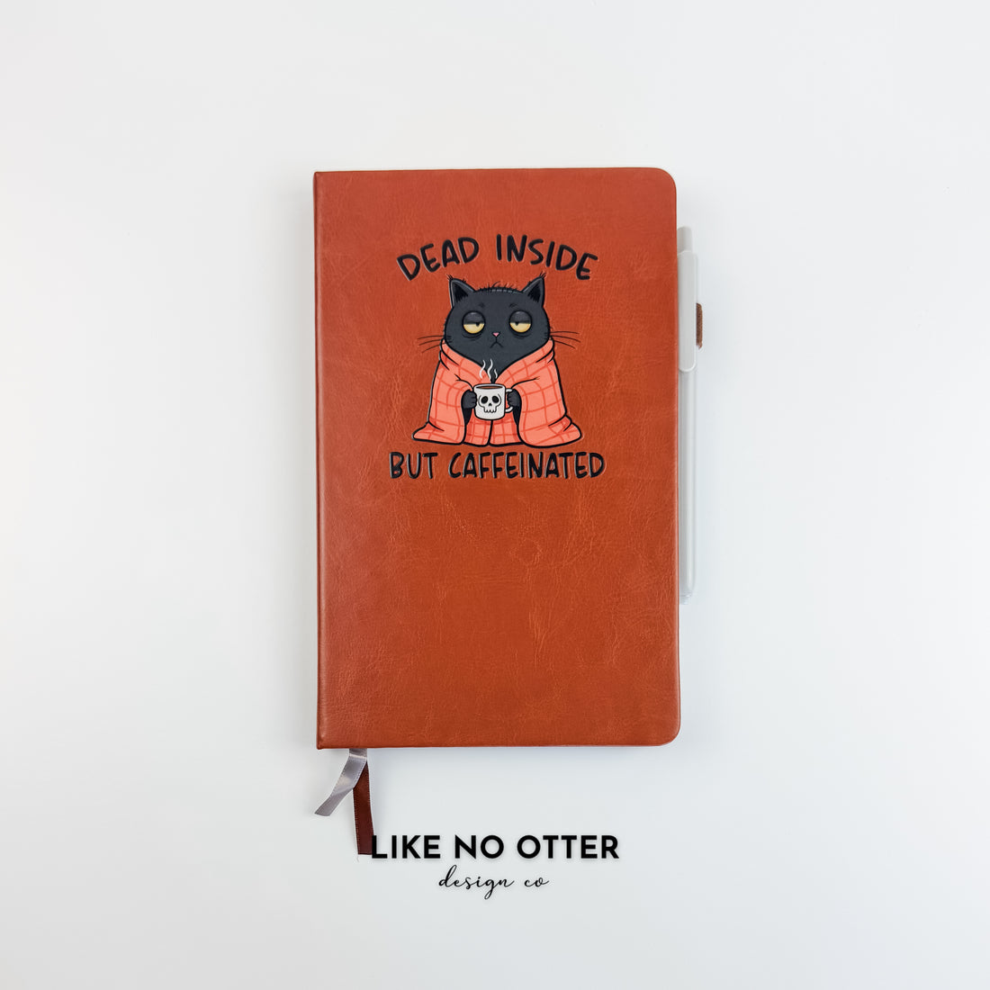 Brown Dead Inside but Caffeinated Lined Journal