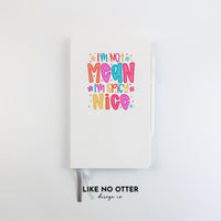 White I'm Not Mean I'm Spicy Nice Lined Journal