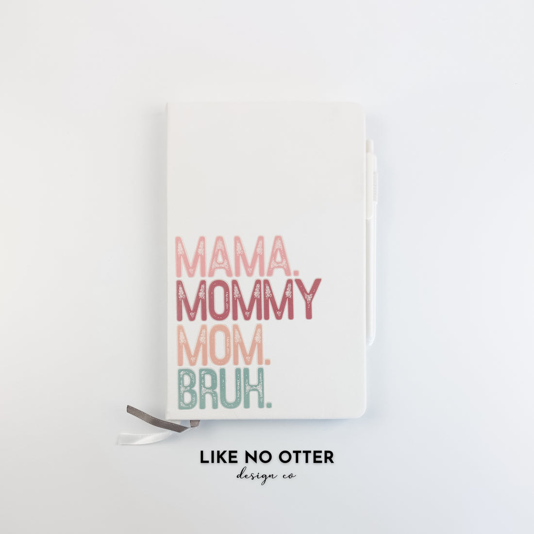 White Mama. Mommy Mom. Bruh. Lined Journal