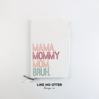 White Mama. Mommy Mom. Bruh. Lined Journal
