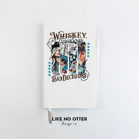 White Whiskey, Cowboys & Bad Decisions Lined Journal