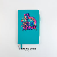 Aqua I Could Be Meaner Lined Journal