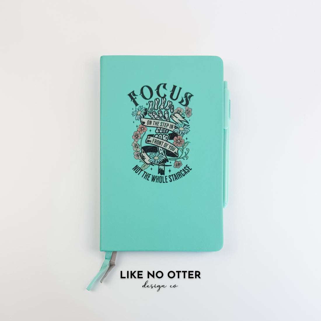 Teal Focus on the step in front of you, not the whole staircase. Lined Journal