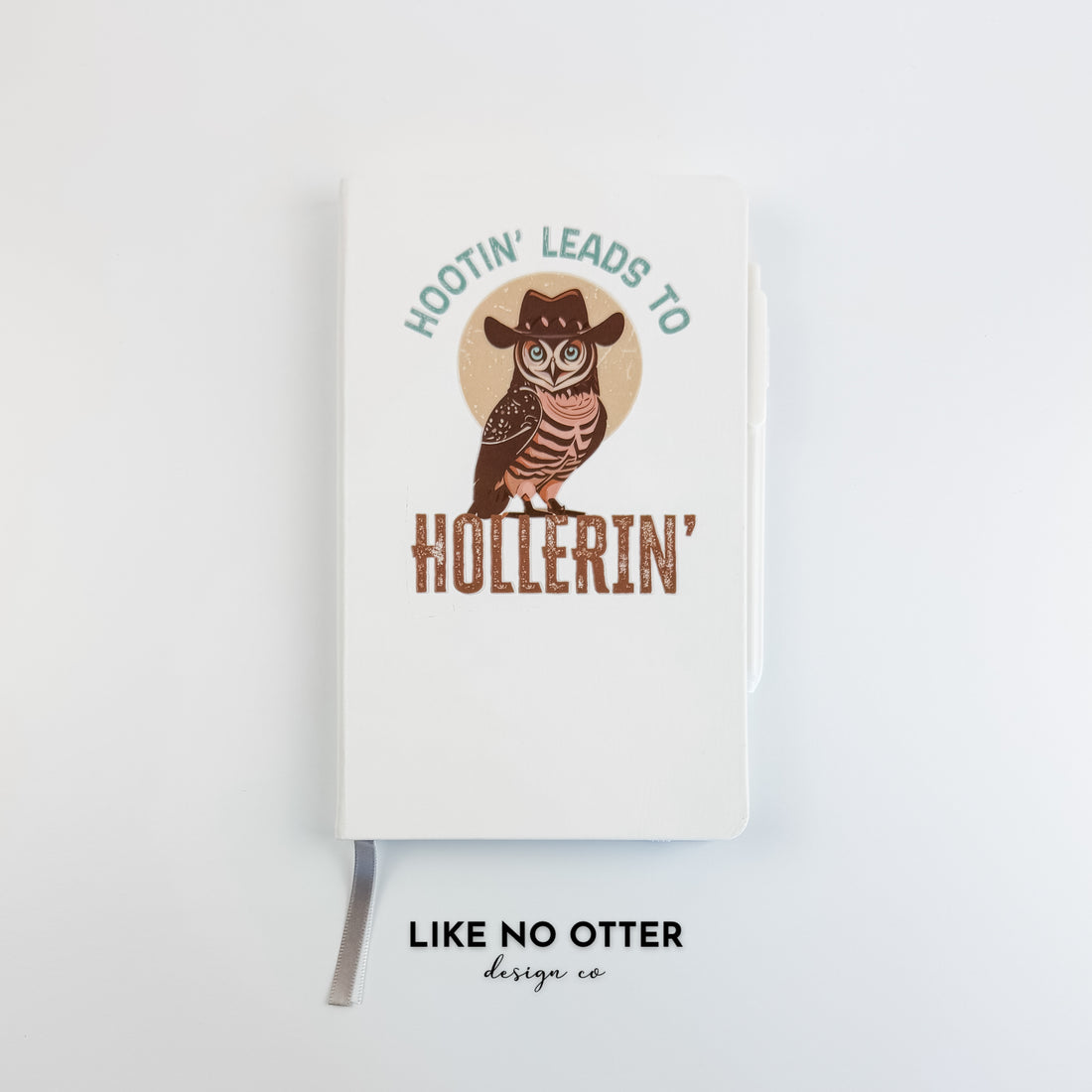White Hootin' Leads to Hollerin' Owl Lined Journal