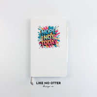 White Nope Not Today Lined Journal