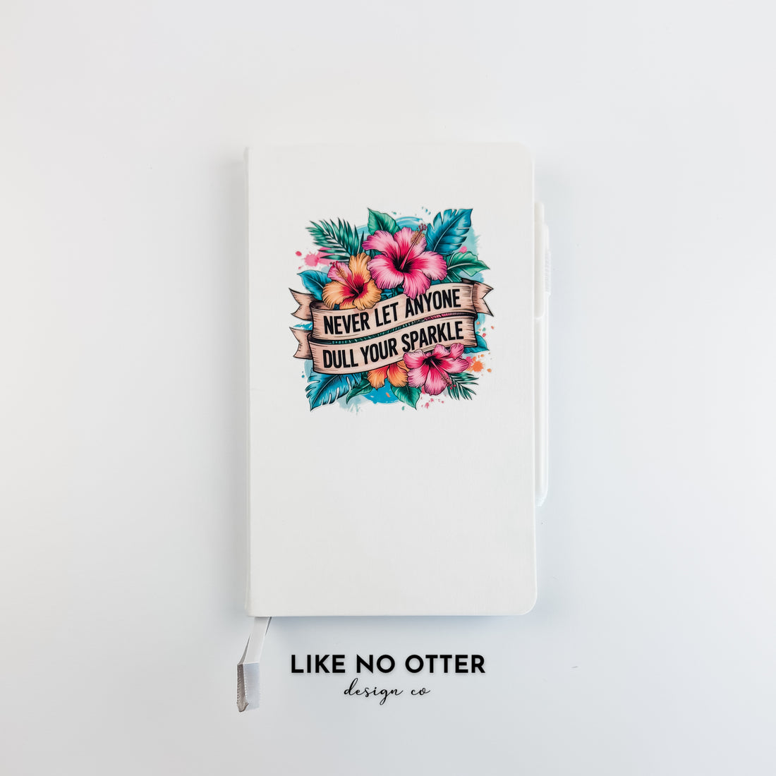 White Never Let Anyone Dull Your Sparkle Floral Lined Journal