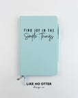 Sky Blue Find Joy in the Simple Things Lined Journal