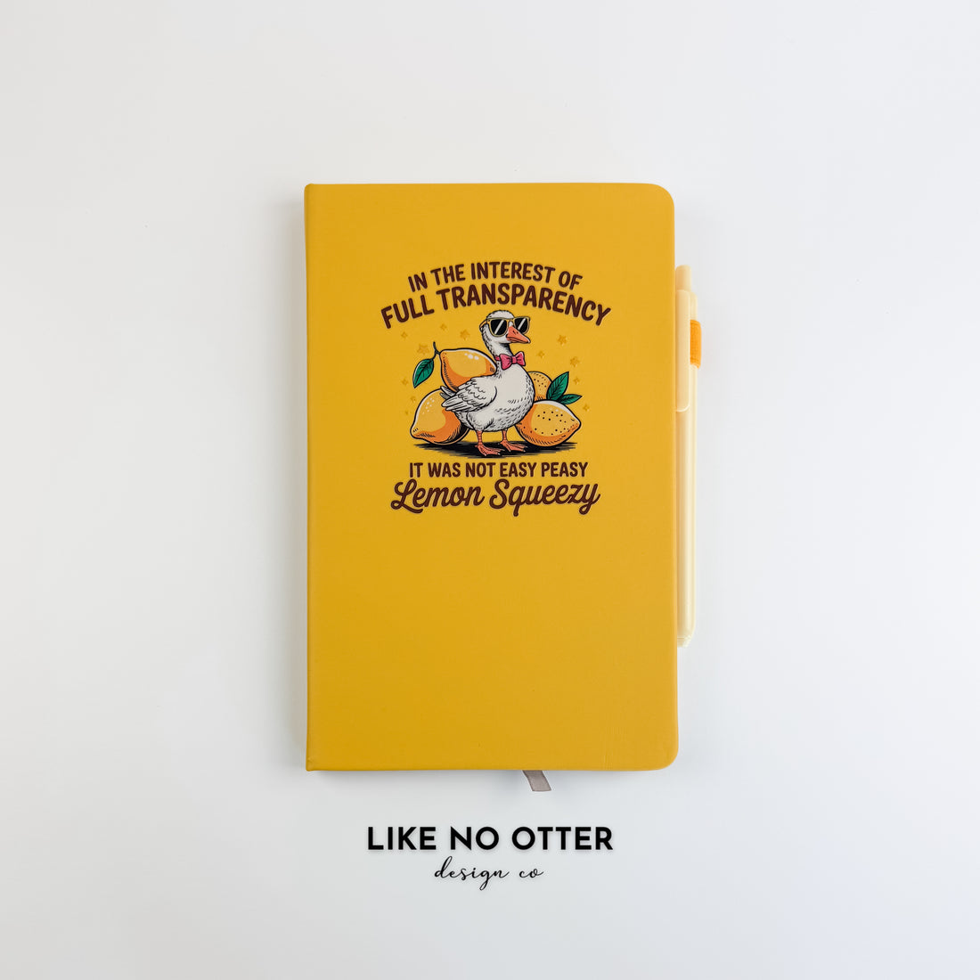 Yellow Not Easy Peasy Lemon Squeezy Goose Lined Journal