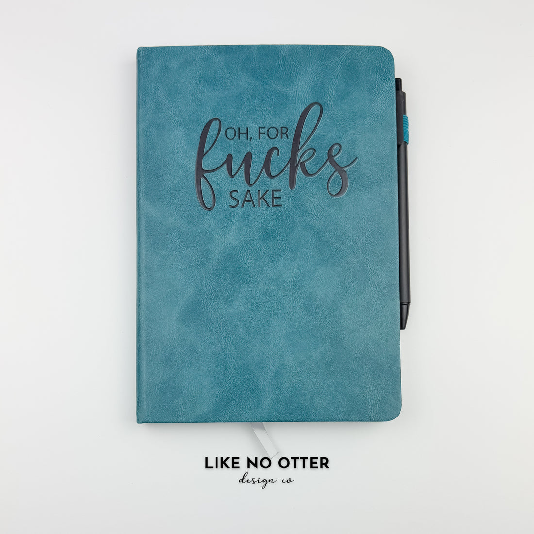 Teal Oh, For Fucks Sake Lined Journal