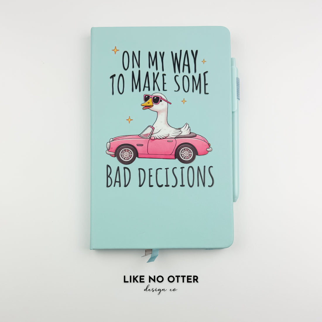 Sky Blue On My Way to Make Some Bad Decisions Lined Journal