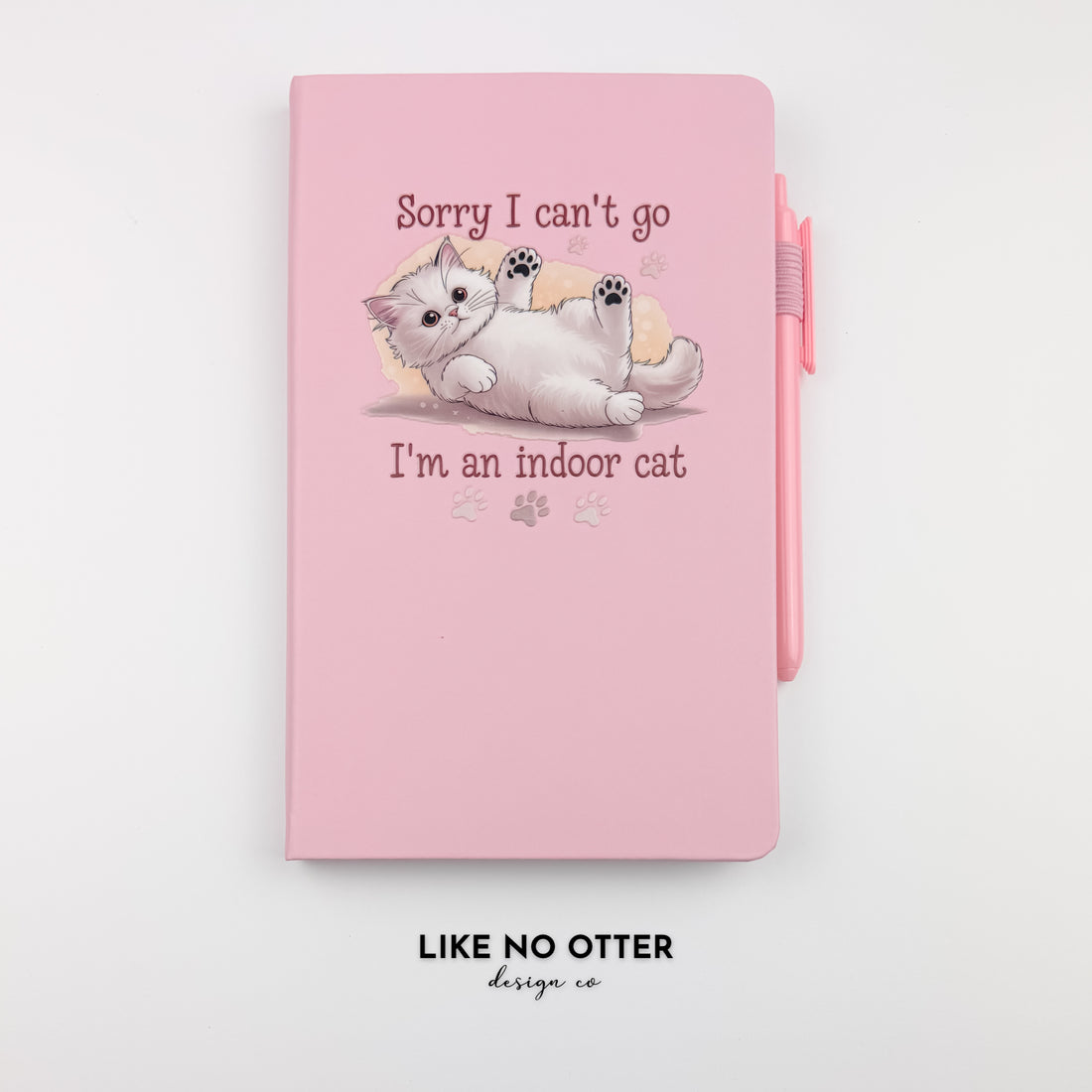 Pink Sorry I Can't Go I'm an Indoor Cat Lined Journal