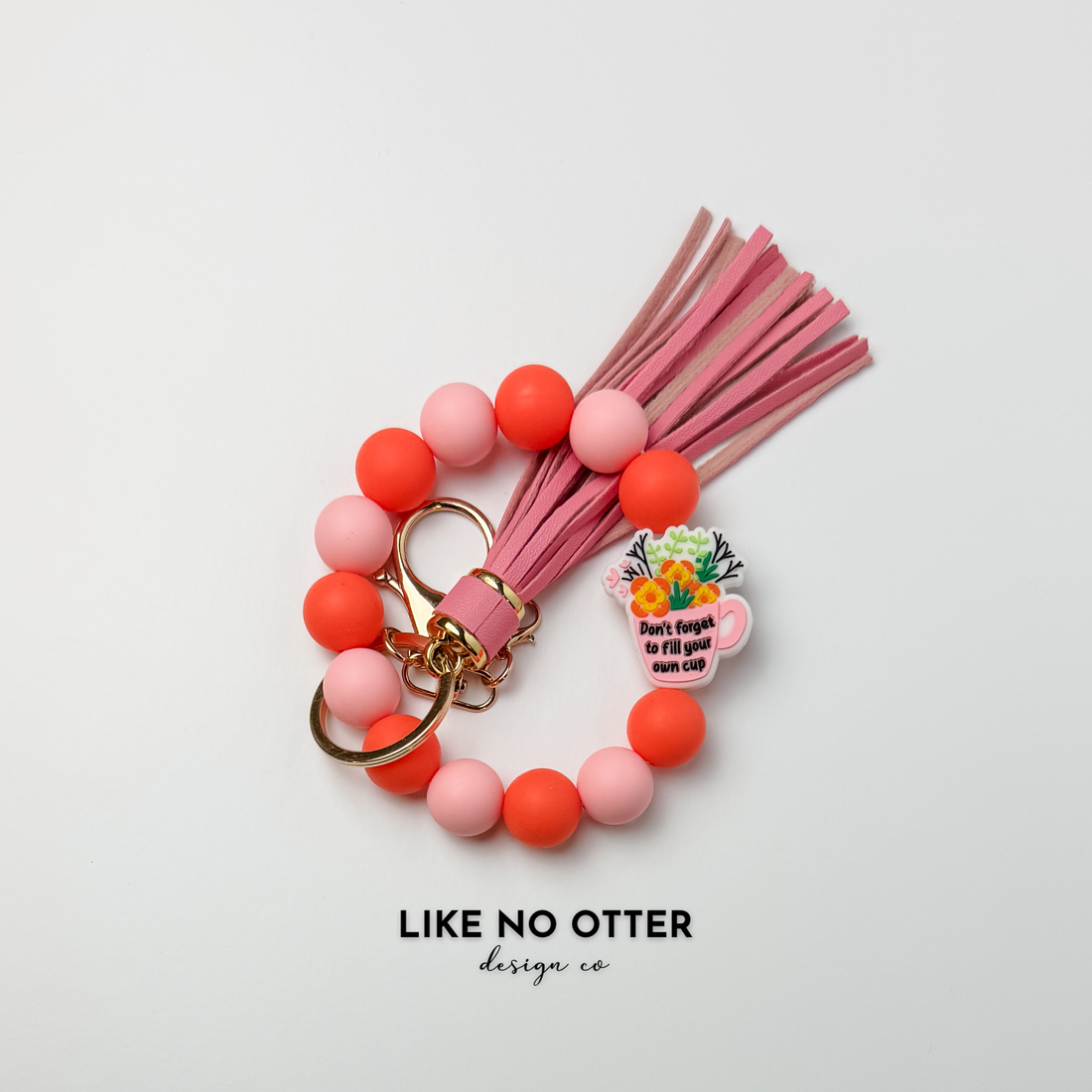 Pink, Orange, Don't Forget to Fill Your Own Cup Silicone Wristlet